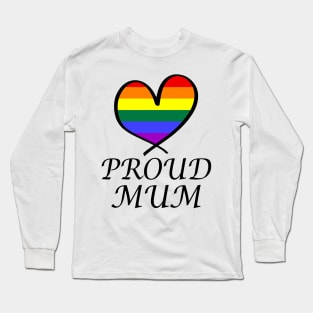 Proud Mum LGBT Gay Pride Month Rainbow Flag Long Sleeve T-Shirt